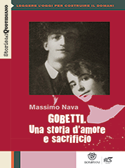 Gobetti. Una storia d'amore e sacrificio